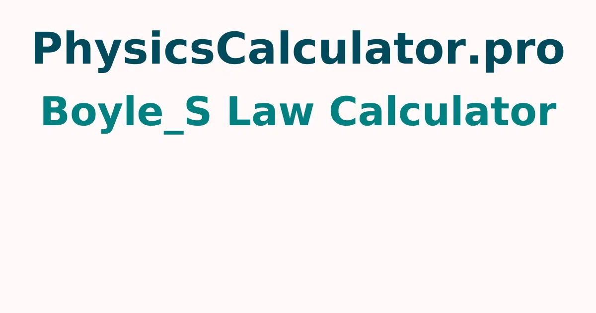 Boyle's Law Calculator